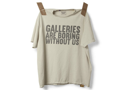 Gallery Dept Galleries are Boring Without Us T-Shirt